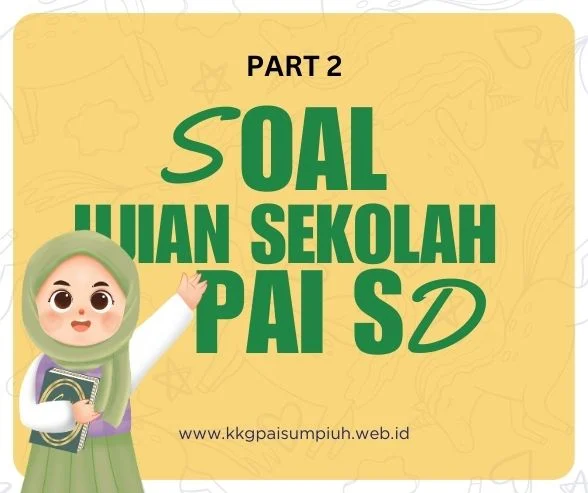 Soal Ujian Sekolah PAI SD - Part 2 - K13